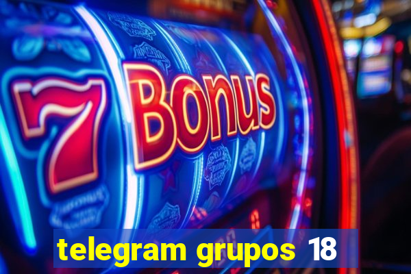 telegram grupos 18